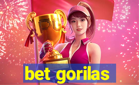 bet gorilas