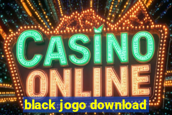 black jogo download