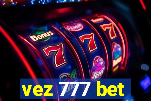 vez 777 bet