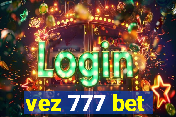 vez 777 bet