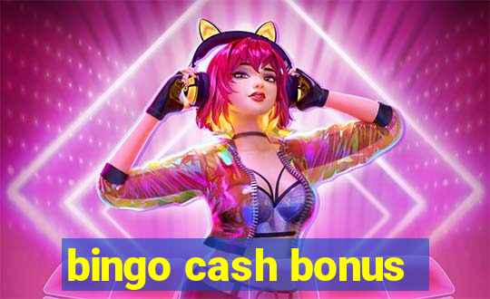 bingo cash bonus