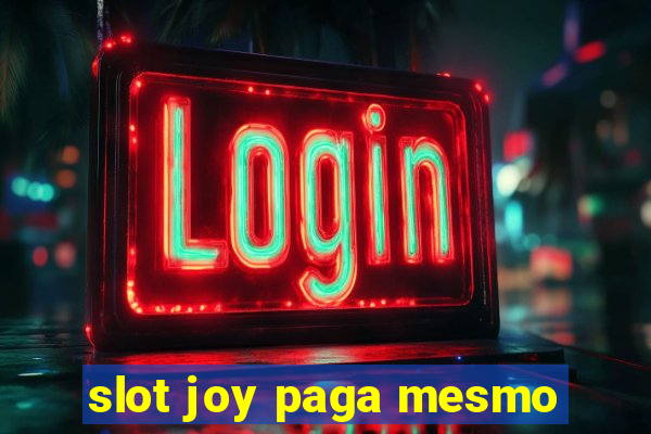 slot joy paga mesmo