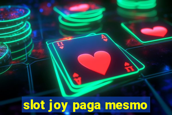 slot joy paga mesmo