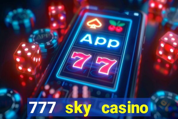 777 sky casino login app