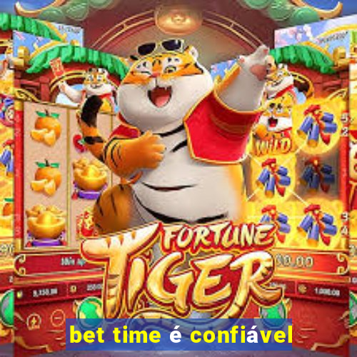 bet time é confiável