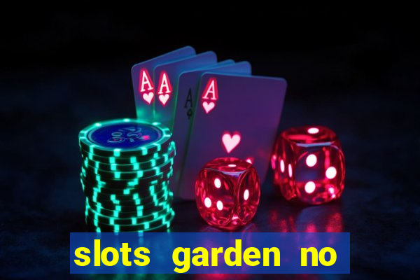 slots garden no deposit bonus