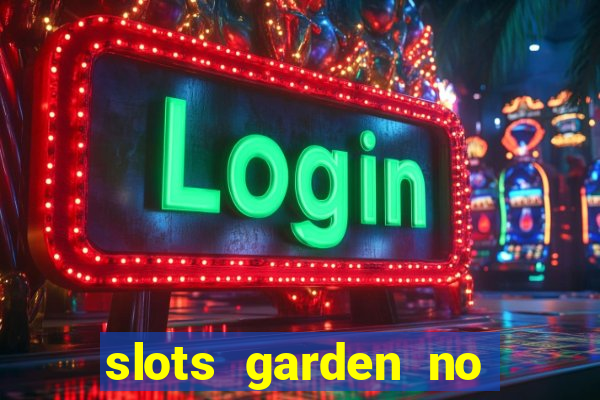 slots garden no deposit bonus