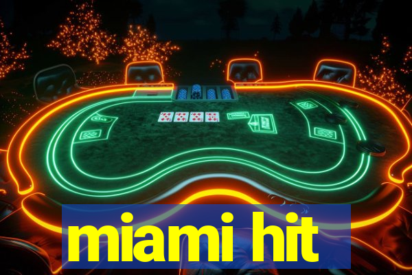 miami hit