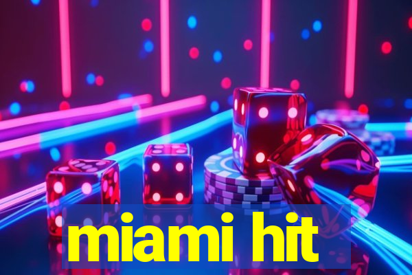 miami hit