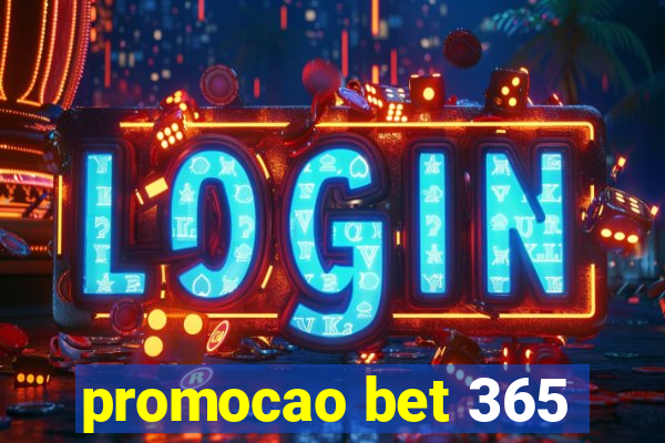 promocao bet 365