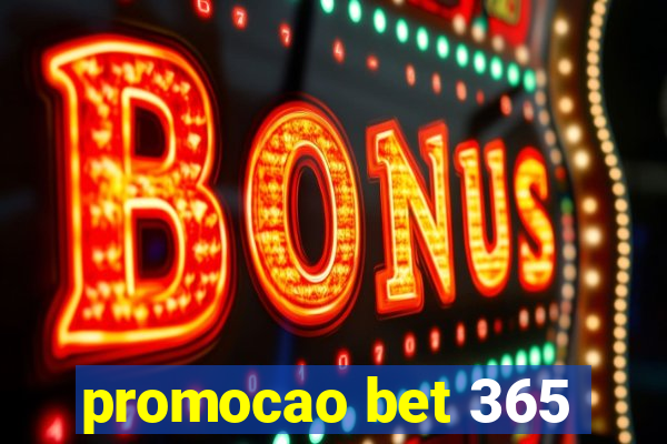 promocao bet 365