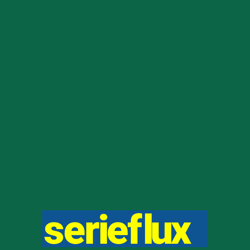 serieflux