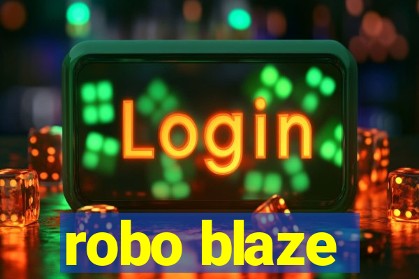 robo blaze