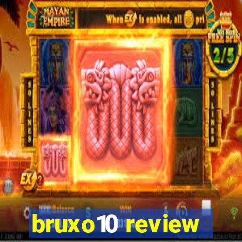 bruxo10 review