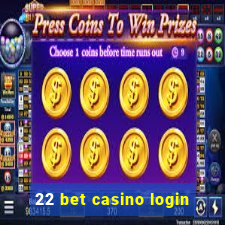 22 bet casino login