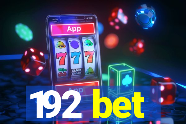 192 bet