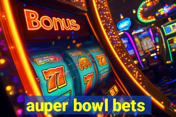 auper bowl bets