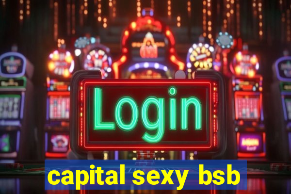 capital sexy bsb