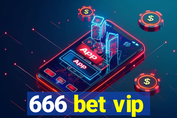 666 bet vip