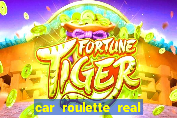 car roulette real cash game