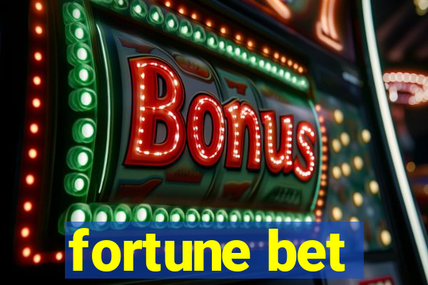 fortune bet