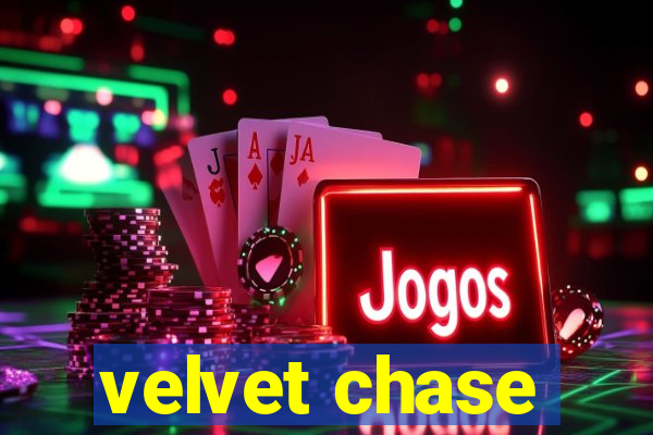 velvet chase