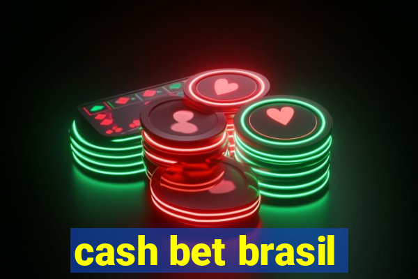 cash bet brasil