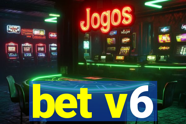 bet v6