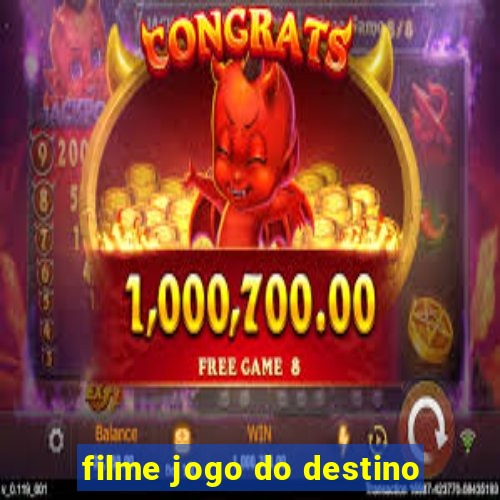 filme jogo do destino