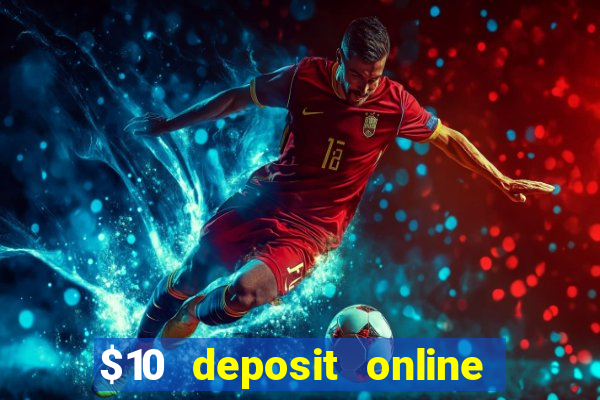 $10 deposit online casino usa