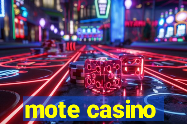 mote casino