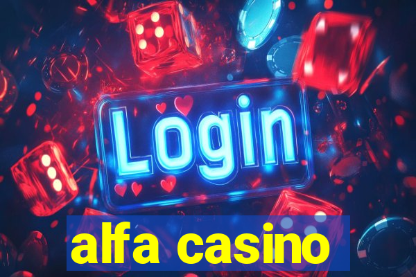 alfa casino