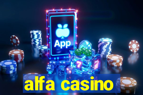 alfa casino