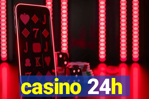 casino 24h