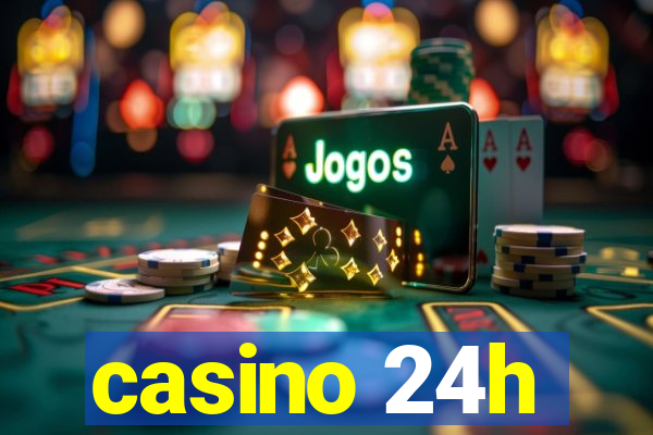 casino 24h