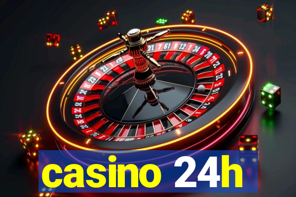 casino 24h