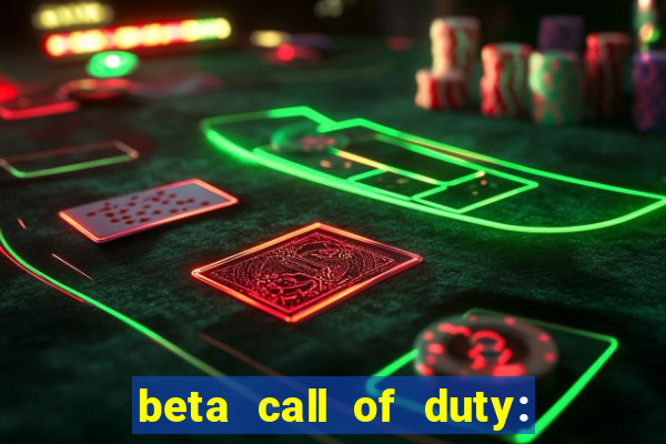 beta call of duty: black ops 6