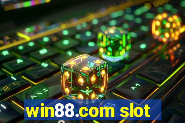 win88.com slot