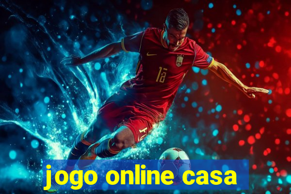 jogo online casa