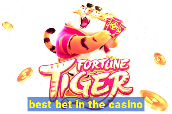 best bet in the casino