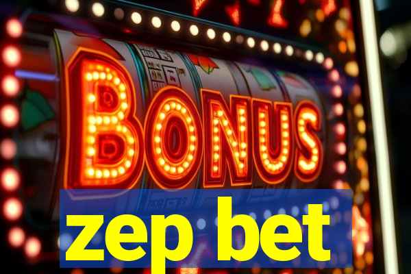 zep bet