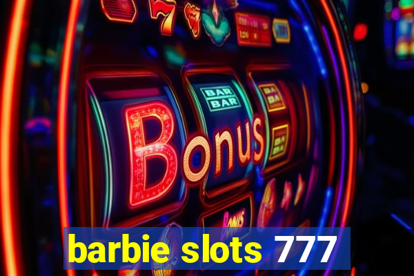 barbie slots 777