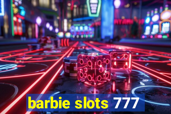 barbie slots 777