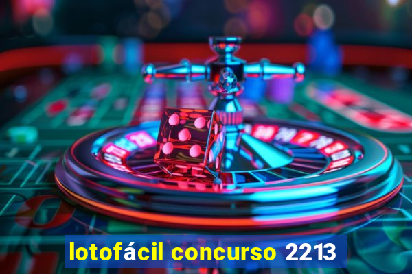 lotofácil concurso 2213