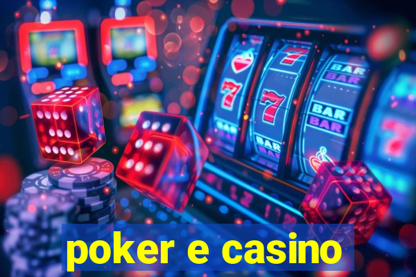 poker e casino