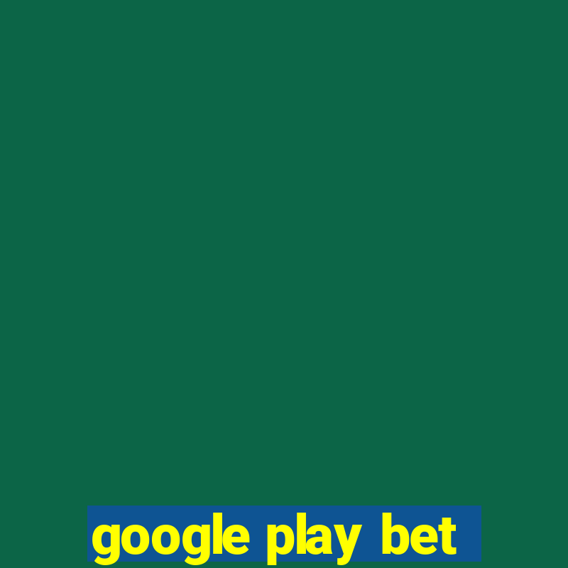 google play bet