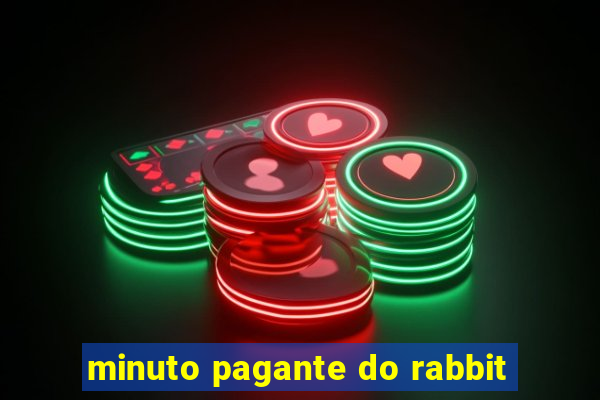 minuto pagante do rabbit