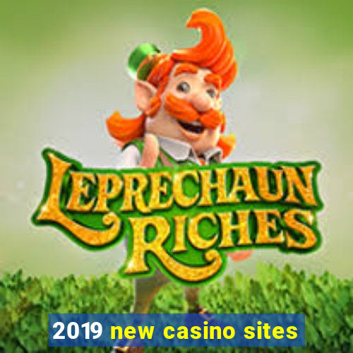 2019 new casino sites