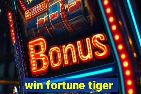 win fortune tiger