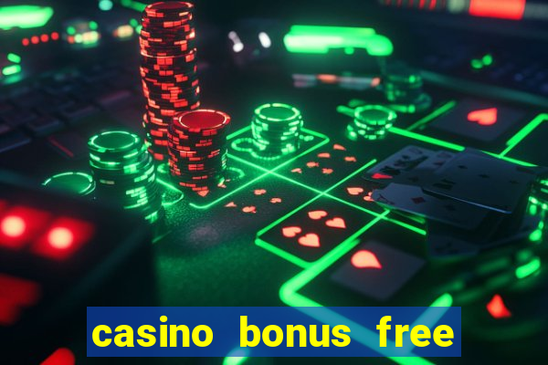 casino bonus free spins no deposit